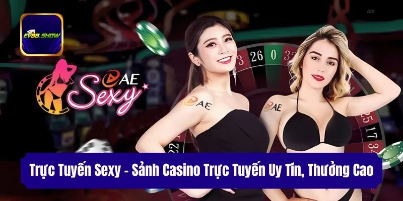 truc tuyen sexy sanh casino truc tuyen uy tin thuong cao